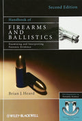Handbook of Firearms and Ballistics: Examining and Interpreting Forensic Evidence