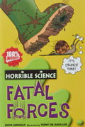 HORRIBLE SCIENCE: FATAL FORCES