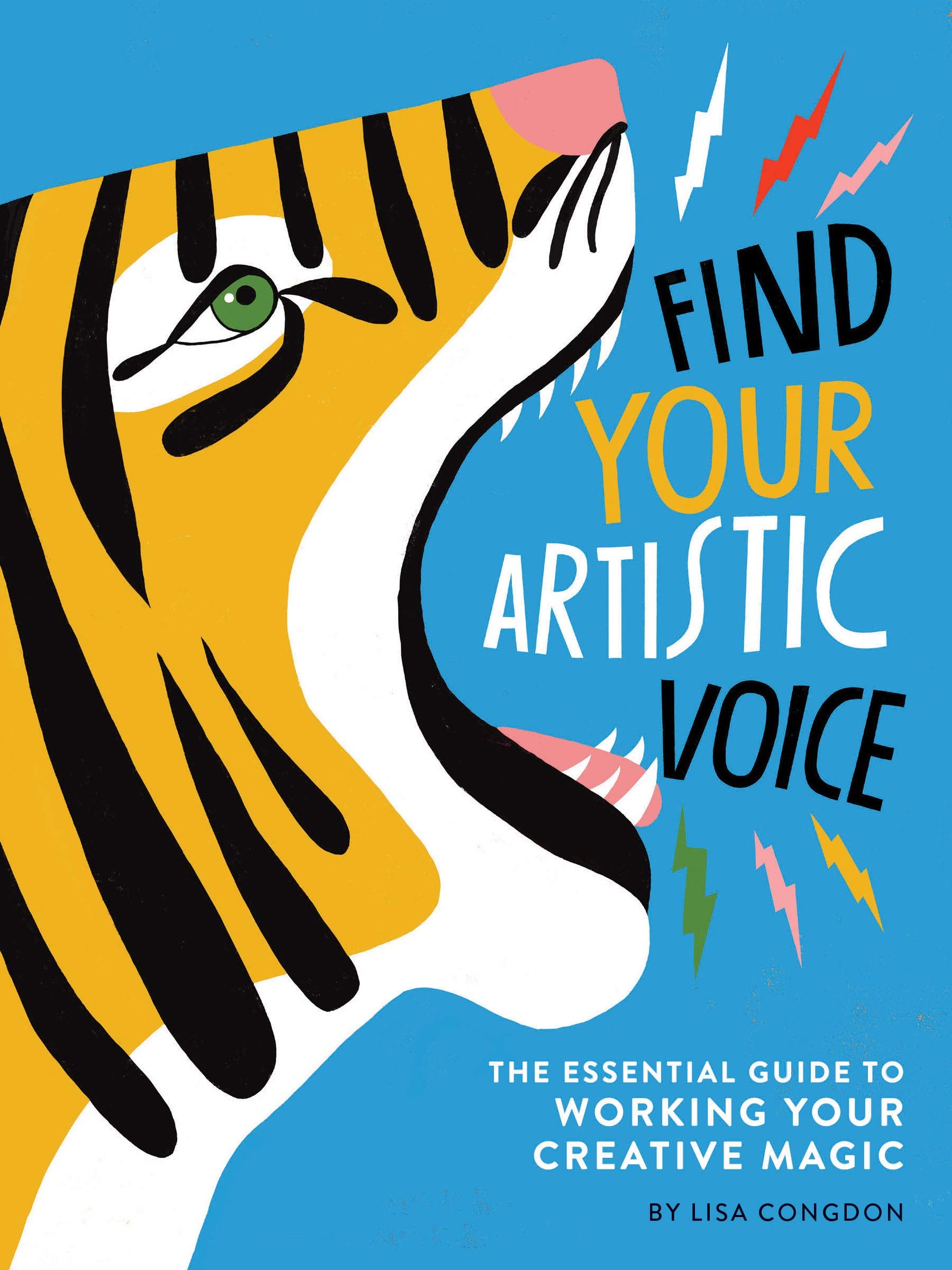 Find Your Artistic Voice: The Essential Guide to Working Your Creative Magic (Art Book for Artists, Creative SelfHelp Book) (Li