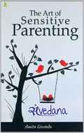 THE ART OF SENSITIVE PARENTING