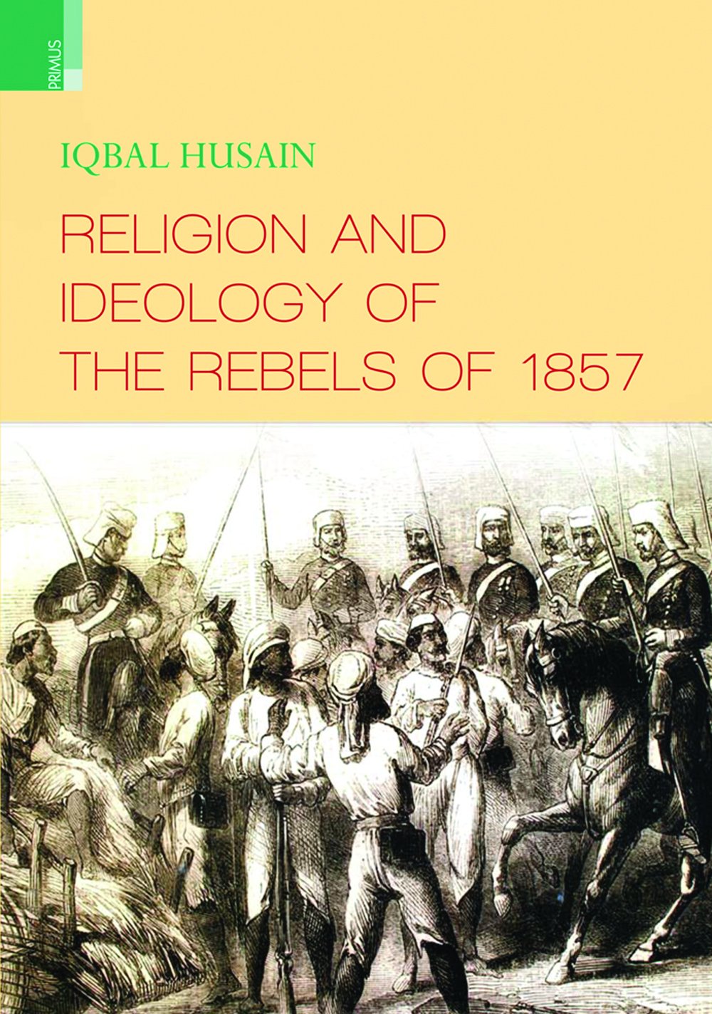 RELIGION AND IDEOLOGY OF THE REBELS OF 1857