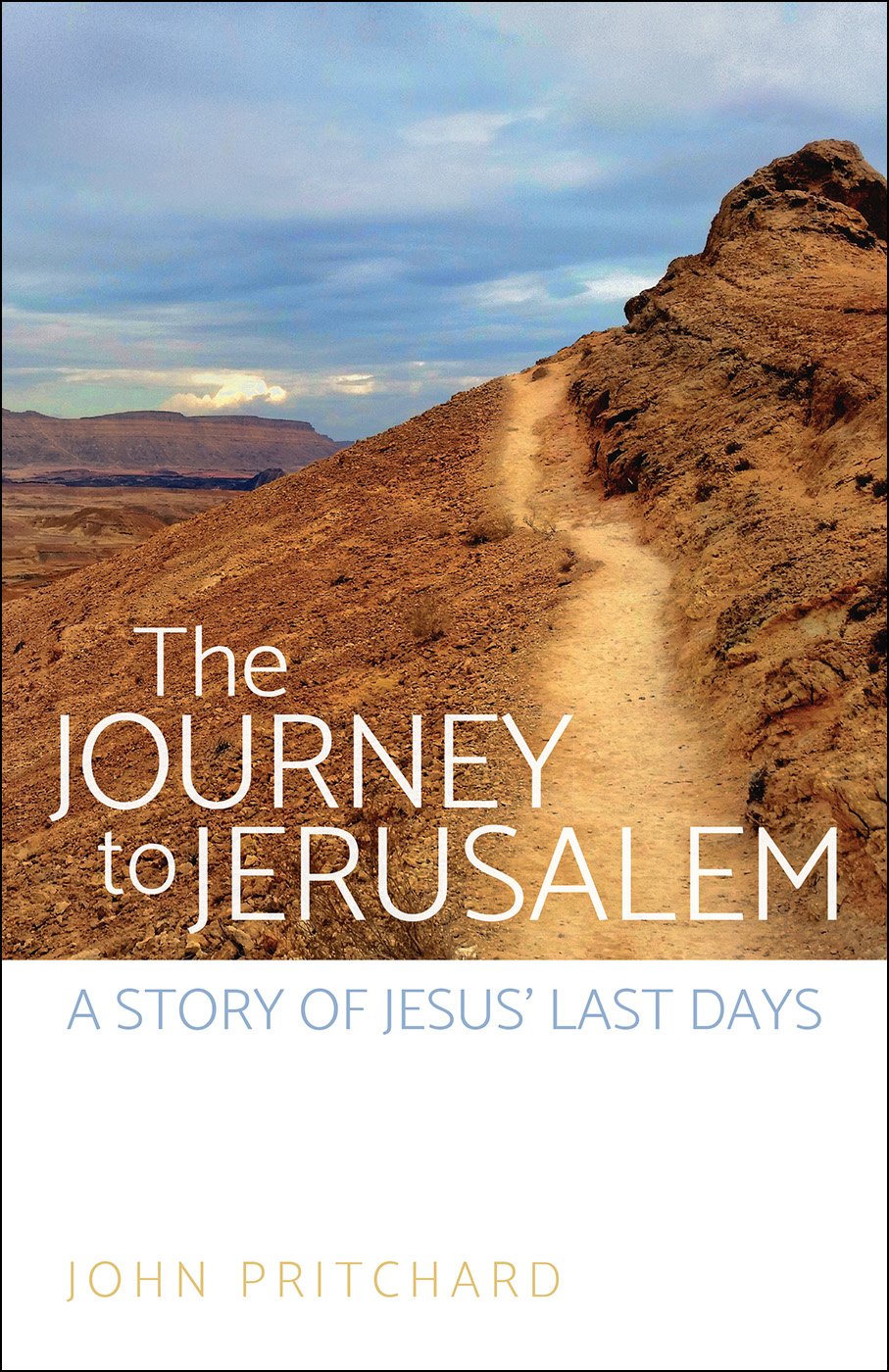 The Journey to Jerusalem: A Story of Jesus Last Days