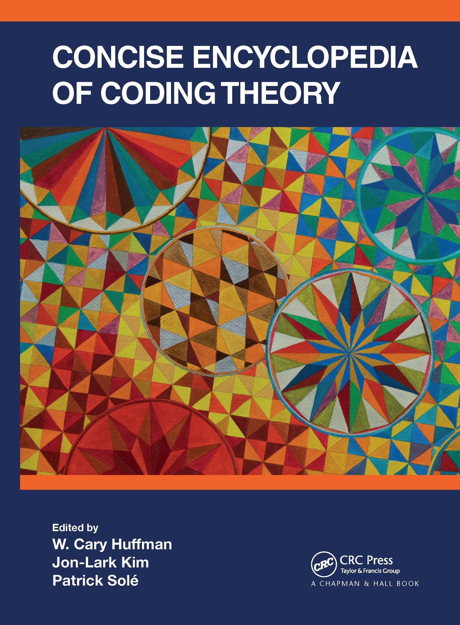 Concise Encyclopedia Of Coding Theory (Pb 2021)