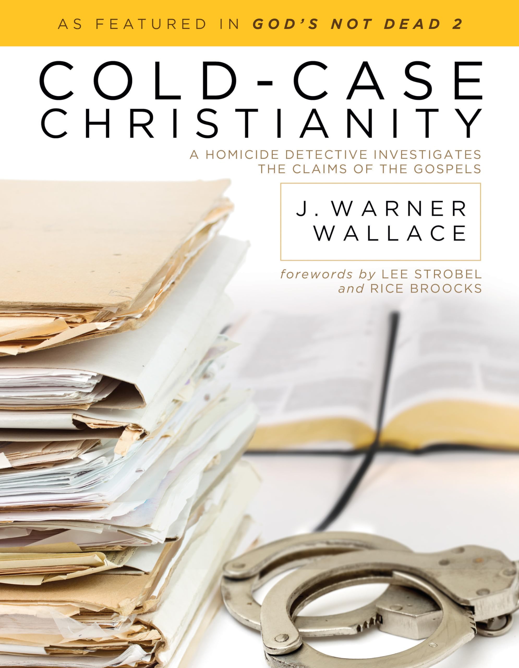 ColdCase Christianity: A Homicide Detective Investigates the Claims of the Gospels