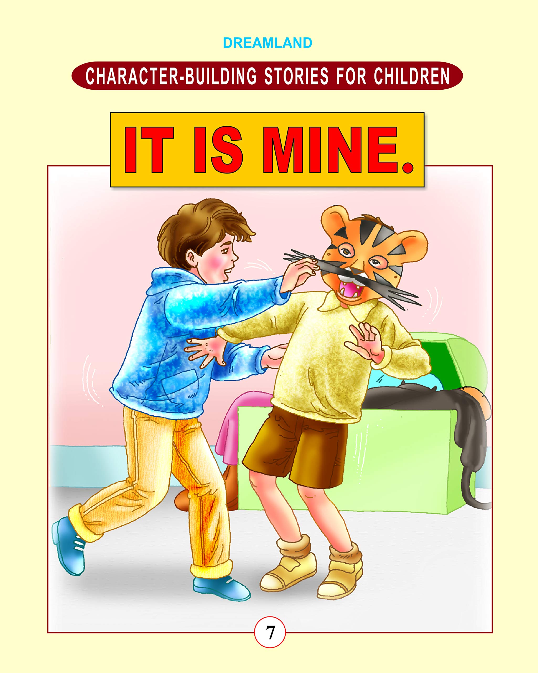 Character Building It Is Mine | Kids Stories to Learn Sharing, Respecting Others Belongings, Cooperation, and Moral Values | Age
