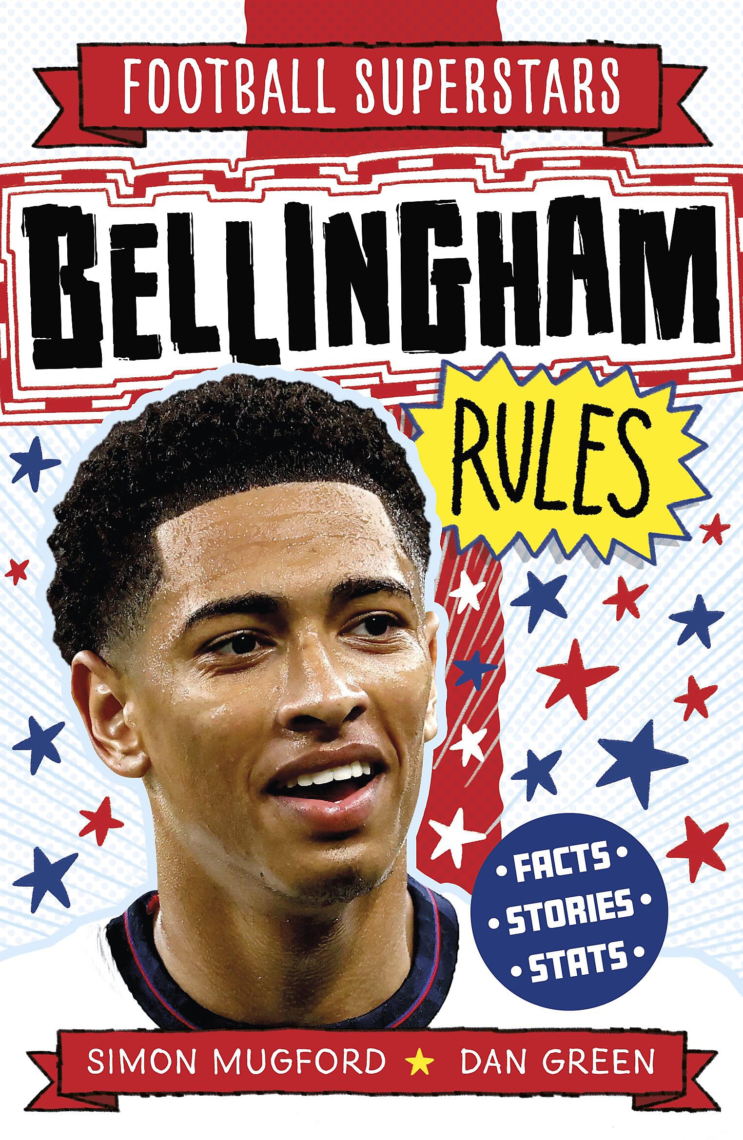 Welbeck Childrens Books Football Superstars Bellingham Rules.