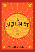 The Alchemist: A Modern Classic Fable of Spiritual Healing, SelfDiscovery, and the Power of Dreams