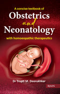 A Concise Textbook of Obstetrics and Neonatology with Homoeopathic Therapeutics