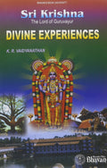 Sri Krishna, The Lord Of Guruvayur ; Divine Experiences