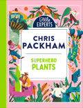 Little Experts  Superhero Plants: Chris Packhams unmissable, new illustrated nonfiction childrens book for 2026 on plants, the