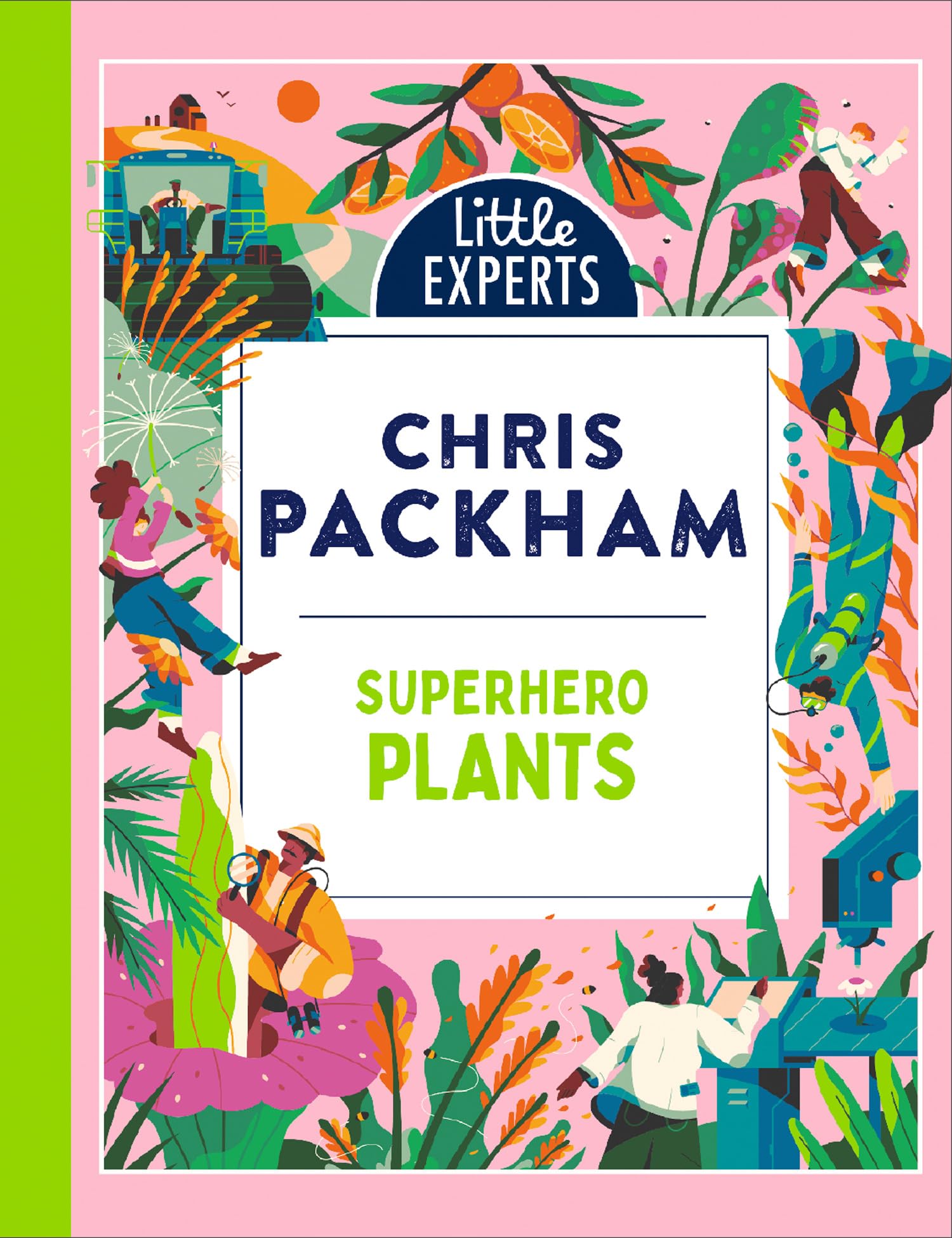 Little Experts  Superhero Plants: Chris Packhams unmissable, new illustrated nonfiction childrens book for 2026 on plants, the