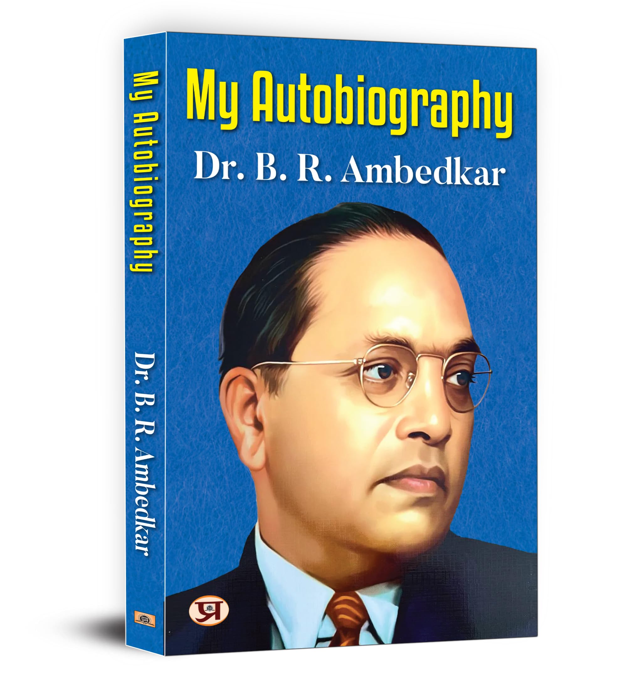 My Autobiography  Autobiography of Dr. B.R. Ambedkar  Ambedkars Challenges, Ambitions, and Accomplishment