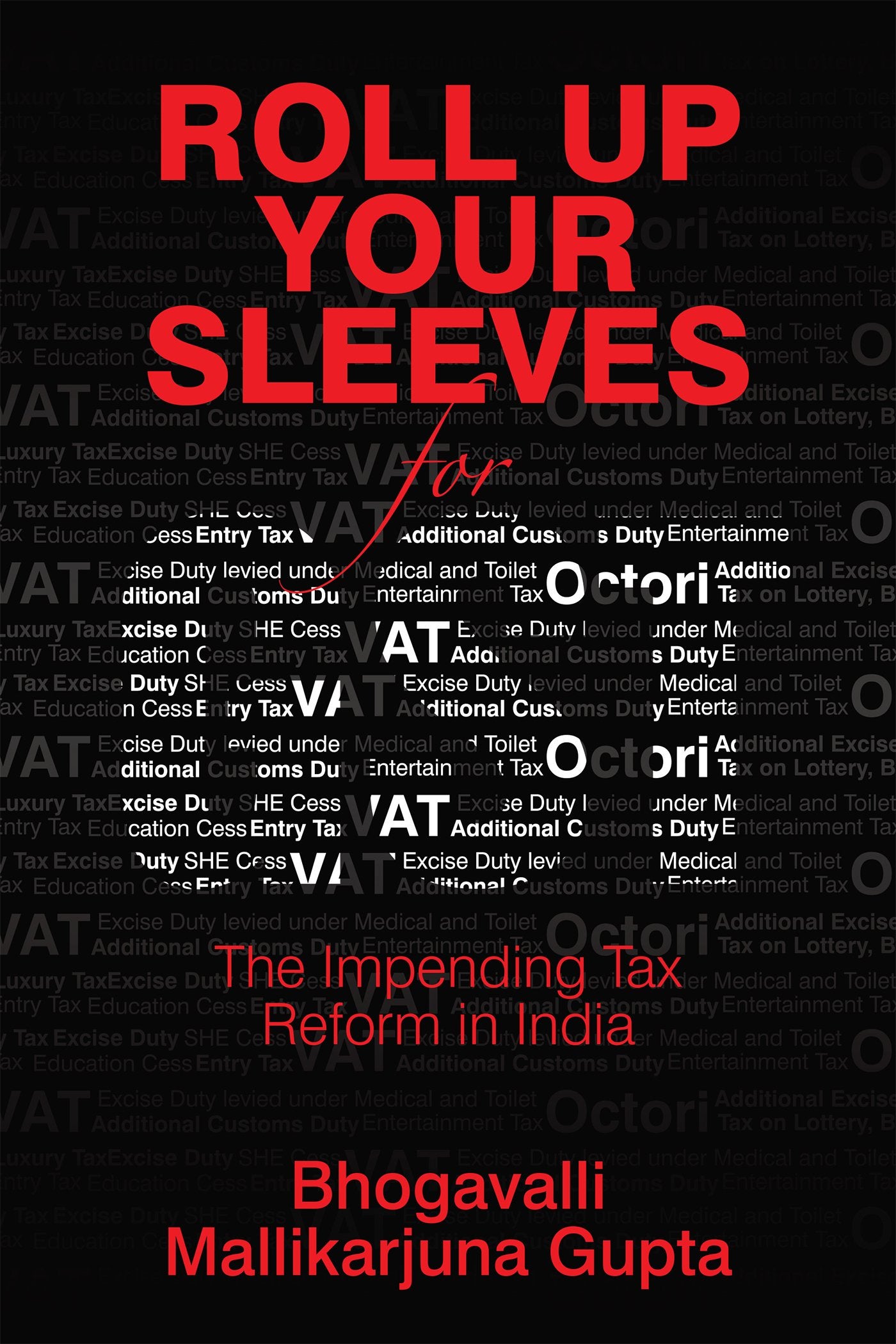 Roll Up Your Sleeves for GST: The Impending Tax Reform in India