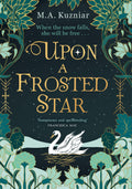 Upon a Frosted Star: A spellbinding fairy tale reimagining of Swan Lake from the bestselling author of Midnight in Everwood to c