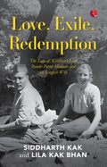 Love, Exile, Redemption : The Saga of Kashmirs Last Pandit Prime Minister and his English Wife