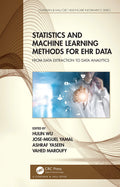 Statistics and Machine Learning Methods for EHR Data (Chapman & Hall/CRC Healthcare Informatics Series)