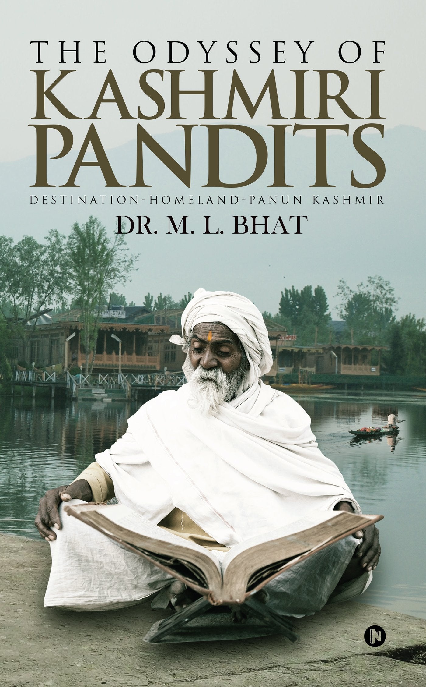 The Odyssey Of Kashmiri Pandits : DestinationHomelandPanun Kashmir