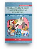 Pharmaceutical Sales And Marketing As A Profession (To Understand Better...)