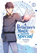 A Returners Magic Should Be Special, Vol. 1 (Volume 1) (A Returners Magic Should be Special, 1)