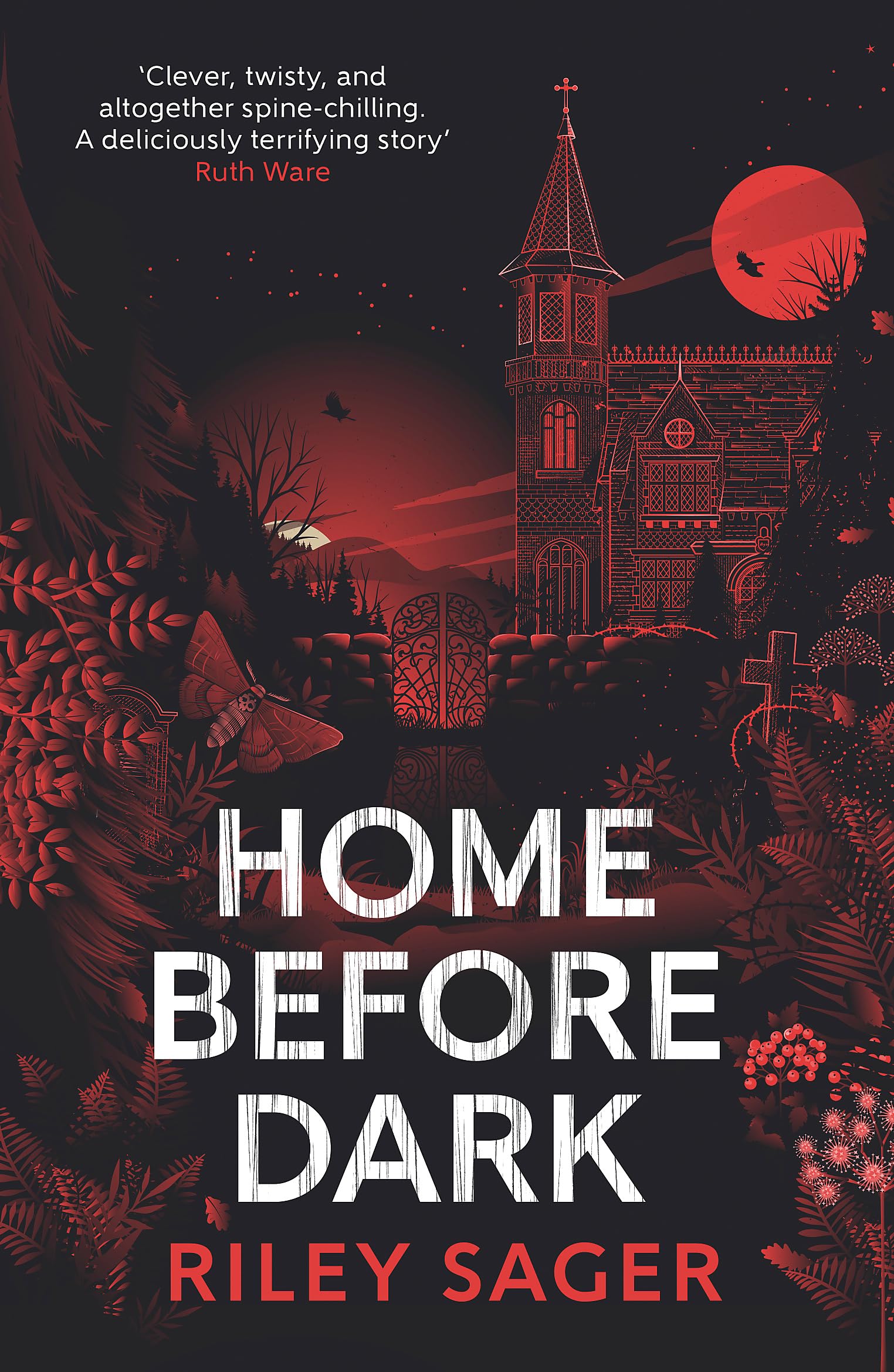 Home Before Dark: Clever, twisty, spinechilling Ruth Ware