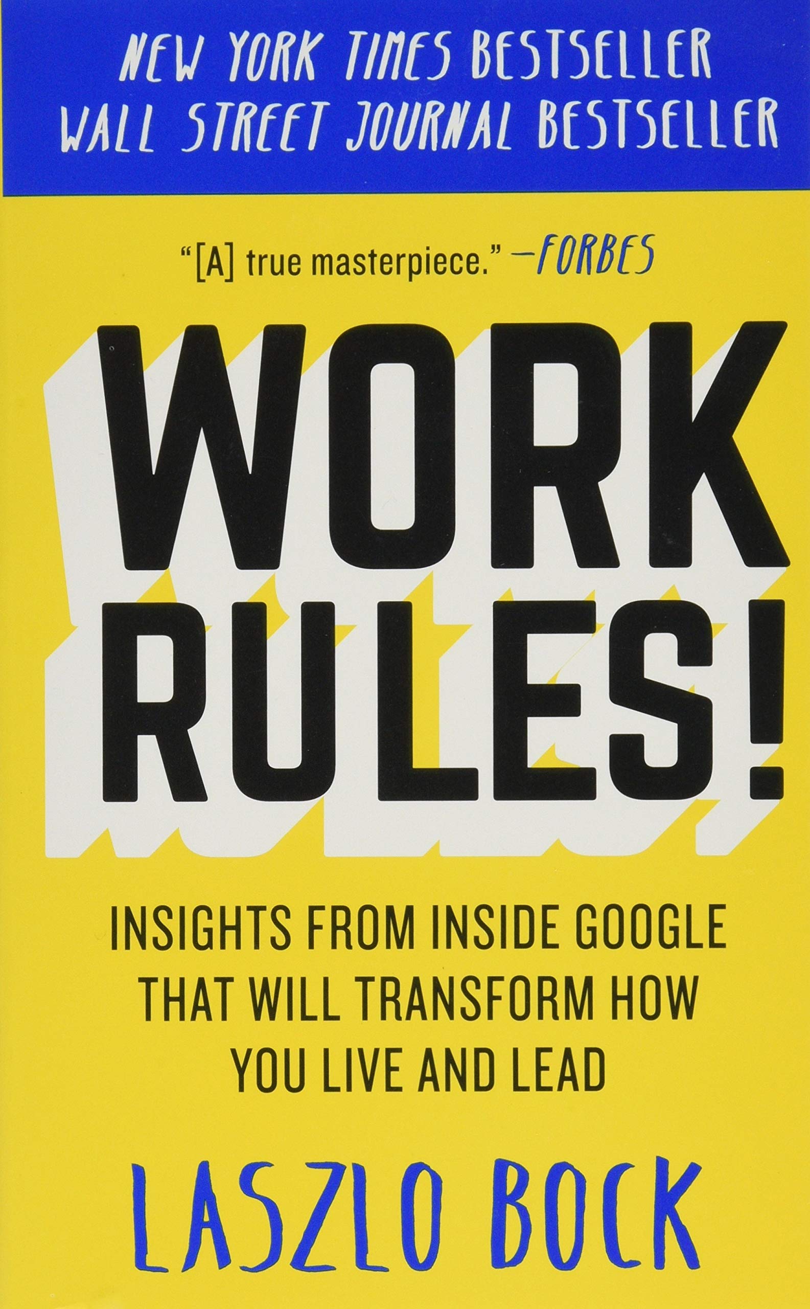 Work Rules!: Insights from Inside Google That Will Transform How You Live and Lead