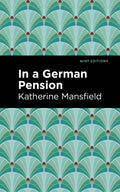 In a German Pension (Mint Editions  Short Story Collections and Anthologiesditions)