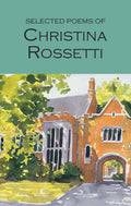 Selected Poems of Rossetti (Wordsworth Poetry)
