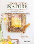 Connecting with Nature: Mindful stitching and textile art through the seasons