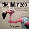 Daily Zoo: Keeping The Doctor At Bay With A Drawing A Day: 1 (The Daily Zoo Series)