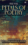 Free Will Petals Of Poetry