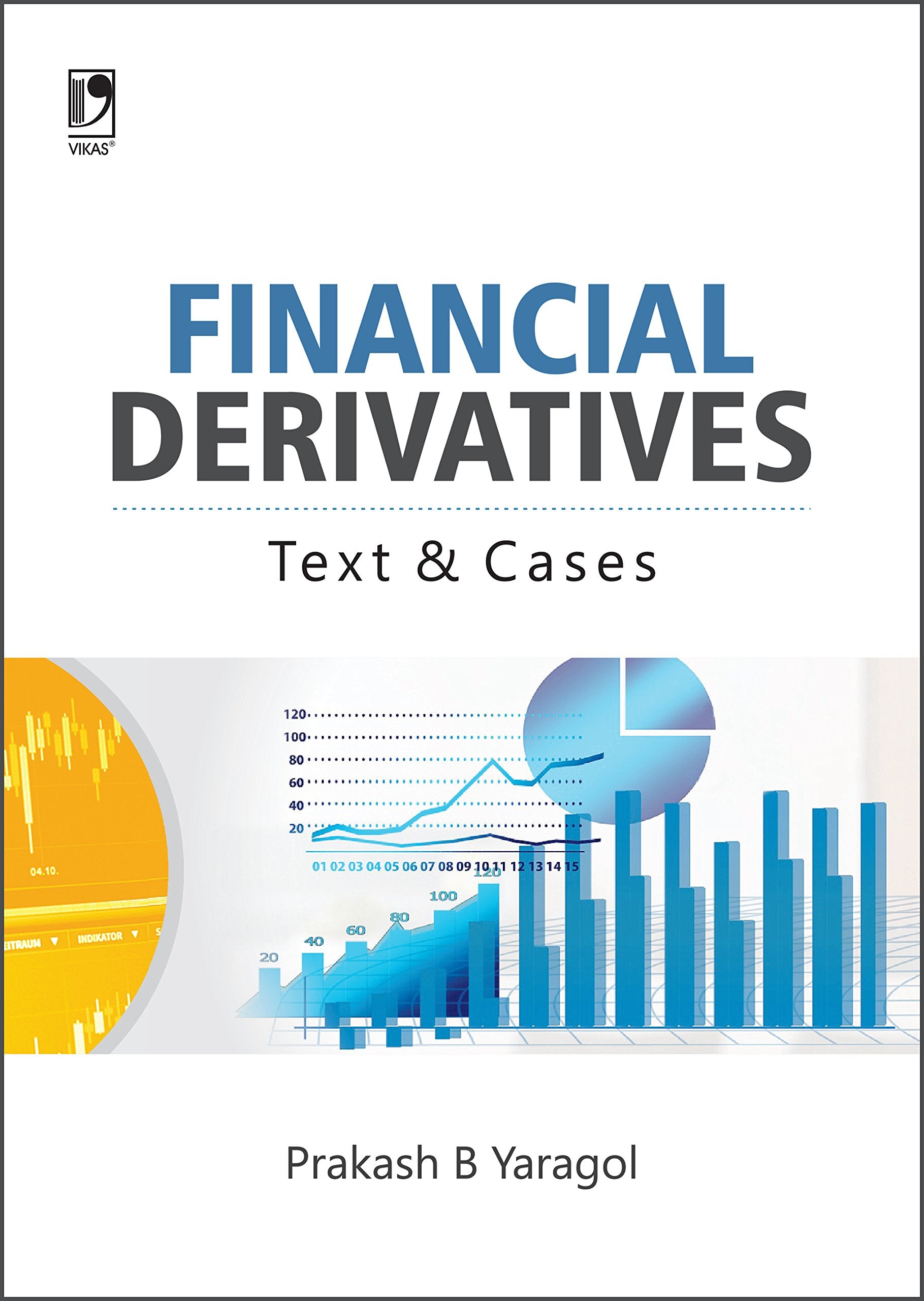 Financial Derivatives: Text & Cases
