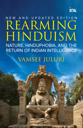 Rearming Hinduism: Nature, Hinduphobia, And The Return Of Indian Intelligence