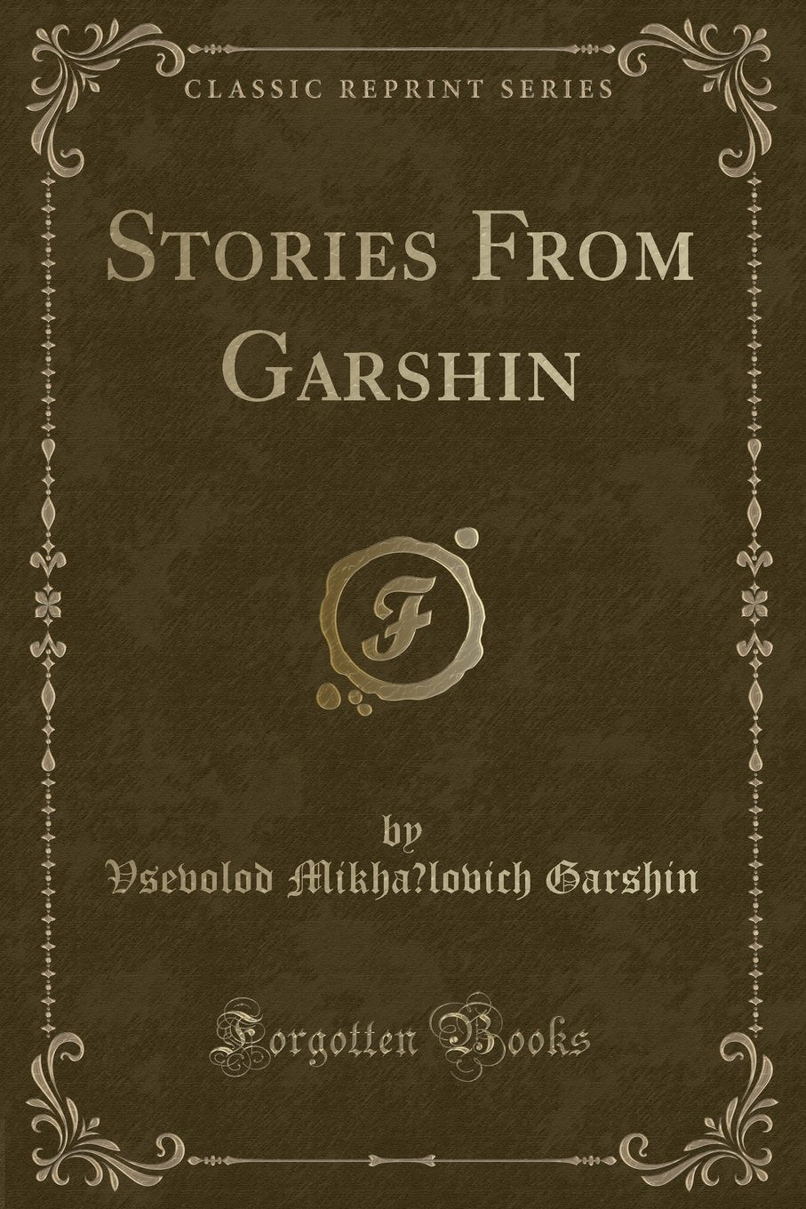 Stories from Garshin (Classic Reprint)