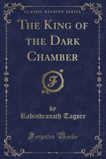 The King of the Dark Chamber (Classic Reprint)