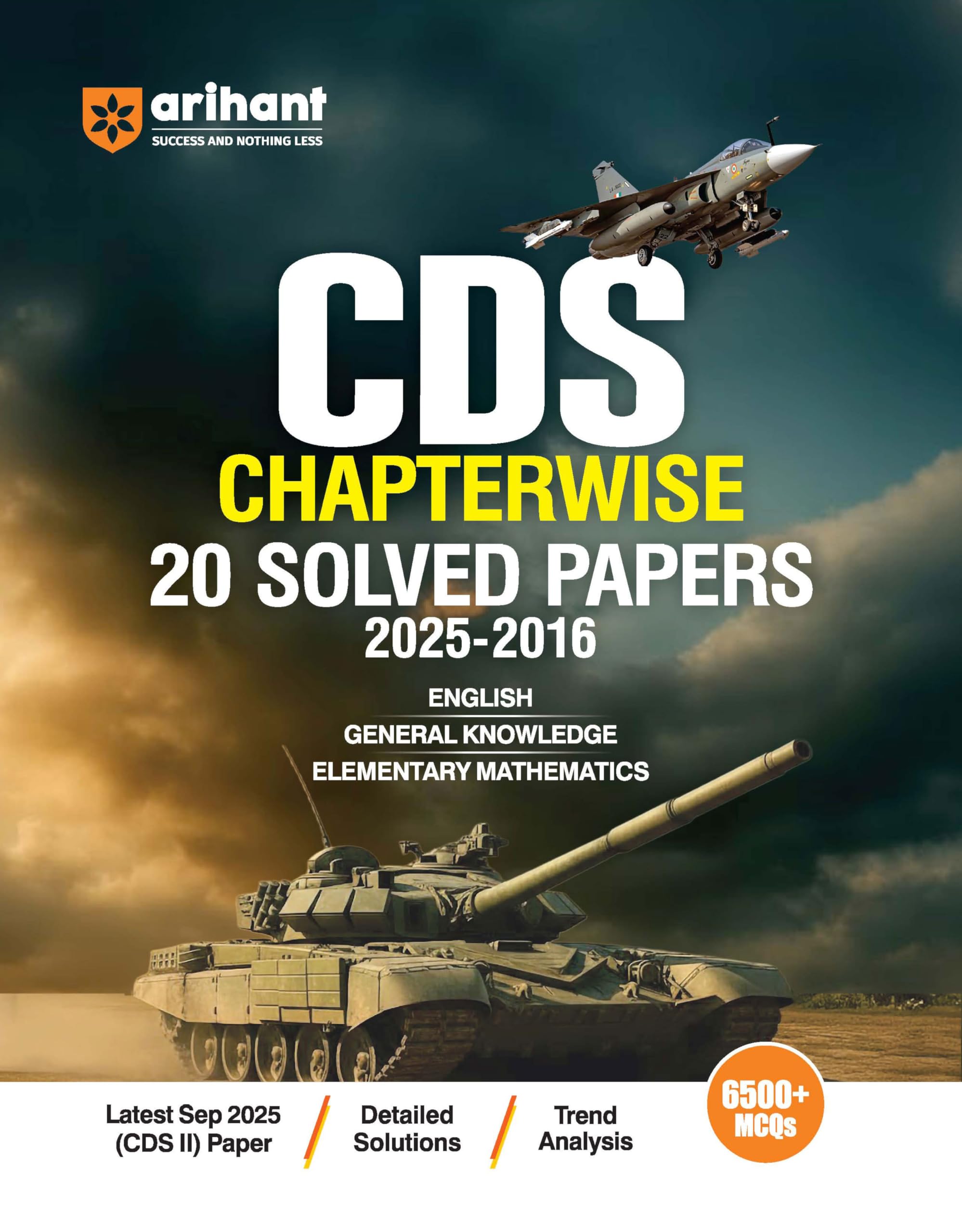 Arihant UPSC CDS 2026  Chapterwise 20 Solved Papers (20252016) | English, General Knowledge & Elementary Mathematics | Detaile