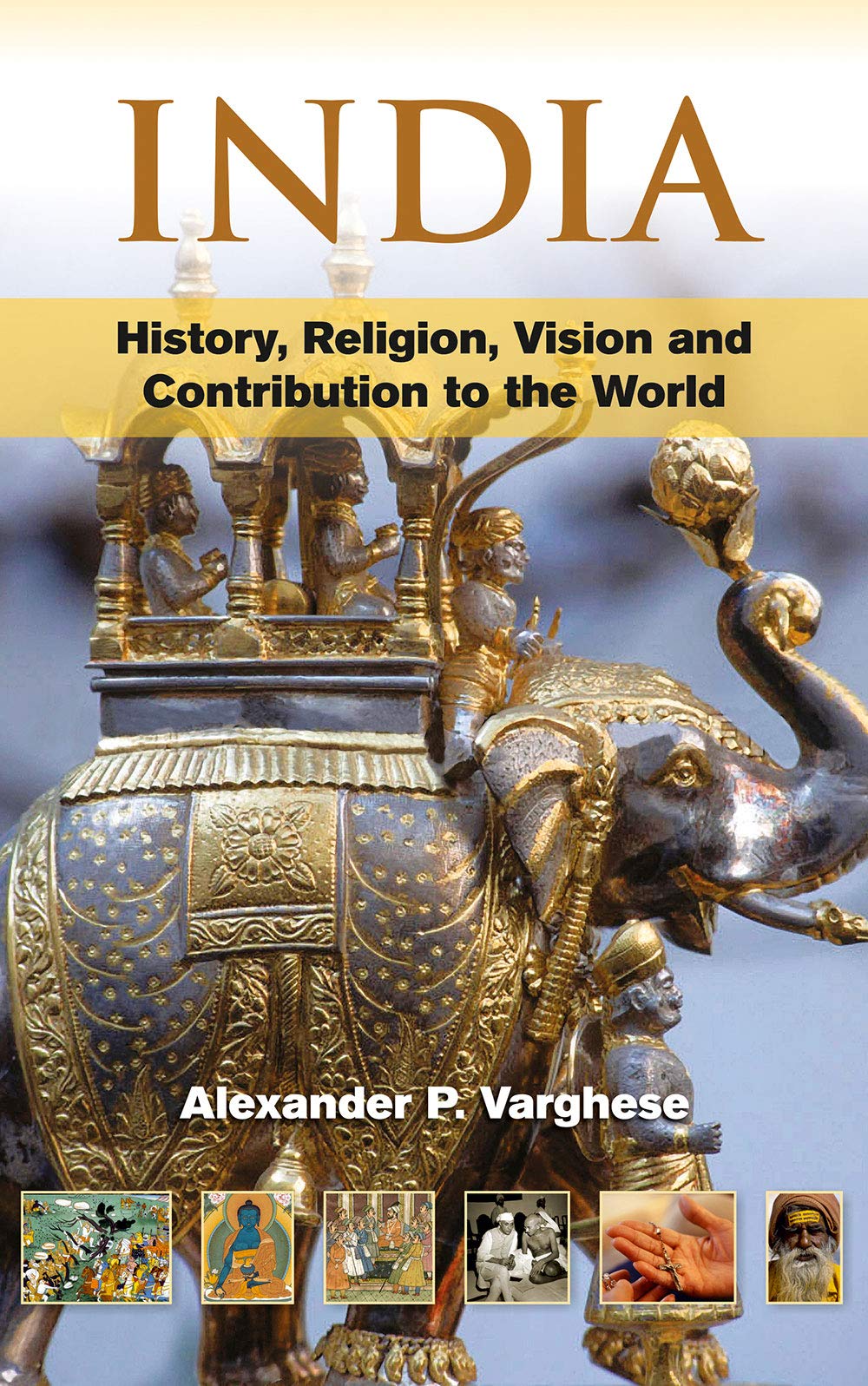 India : History, Religion, Vision And Contribution To The World ( Vol. 2 )