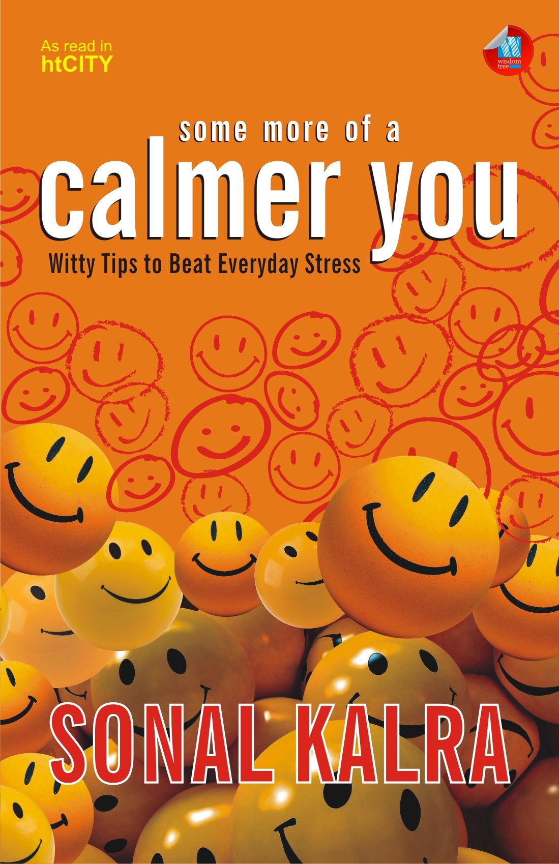 Some More Of A Calmer You: Witty Tips To Beat Everyday Stress