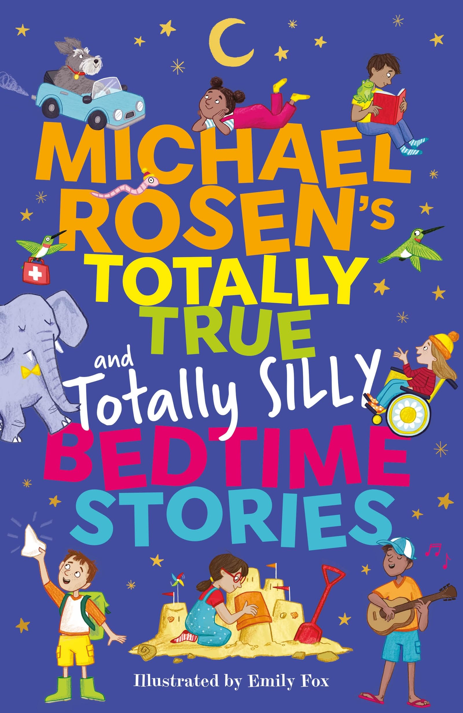 Michael Rosens Totally True (and totally silly) Bedtime Stories
