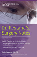 Dr. Pestanas Surgery Notes: Top 180 Vignettes for the Surgical Wards (Kaplan Test Prep)