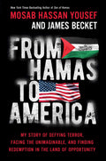From Hamas to America: My Story of Defying Terror, Facing the Unimaginable, and Finding Redemption in the Land of Opportunity