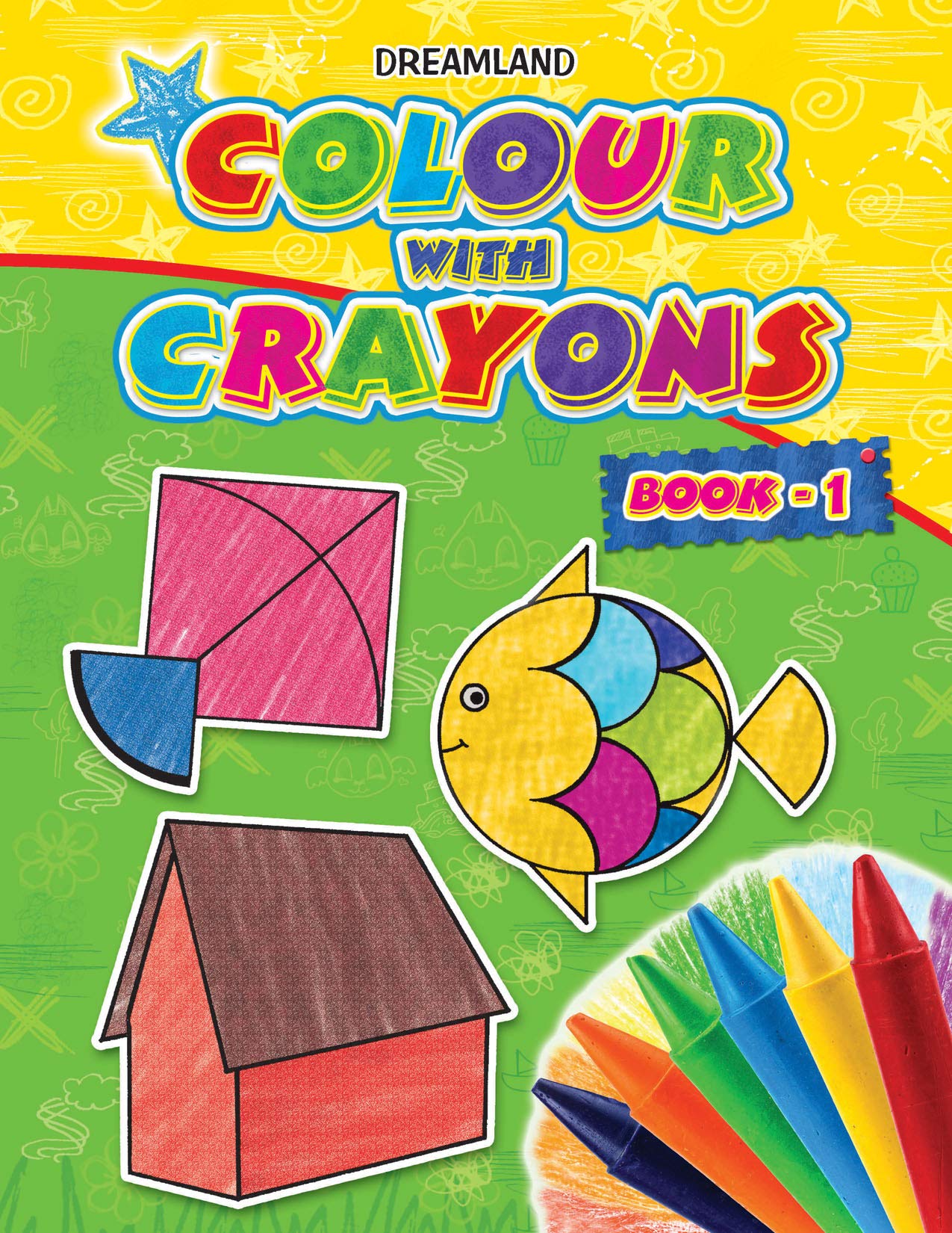 Colour With Crayons Book 1 For Kids Ages 16 | Early Learning Drawing & Colouring Book For Toddlers, Preschool & Kindergarten | F