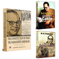 The Constitution Of India And Dr. Babasaheb Ambedkar + Annihilation Of Caste + The Untouchables: Who Were They And Why They Beca