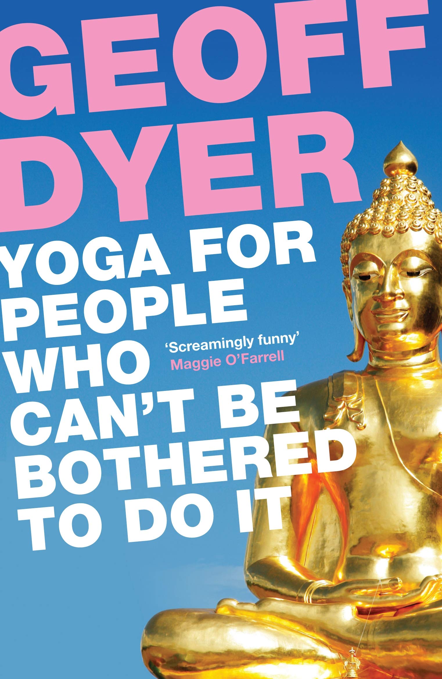 Yoga for People Who Cant Be Bothered to Do It
