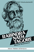 Rabindra Nath Tagore: Diverse Dimensions