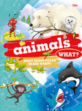 Encyclopedia: Animals What? (Questions and Answers)