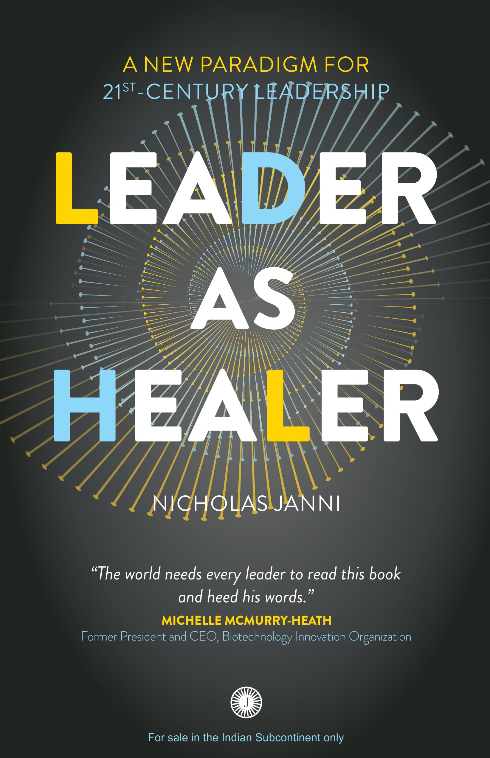 Leader As Healer: A New Paradigm for 21stCentury Leadership