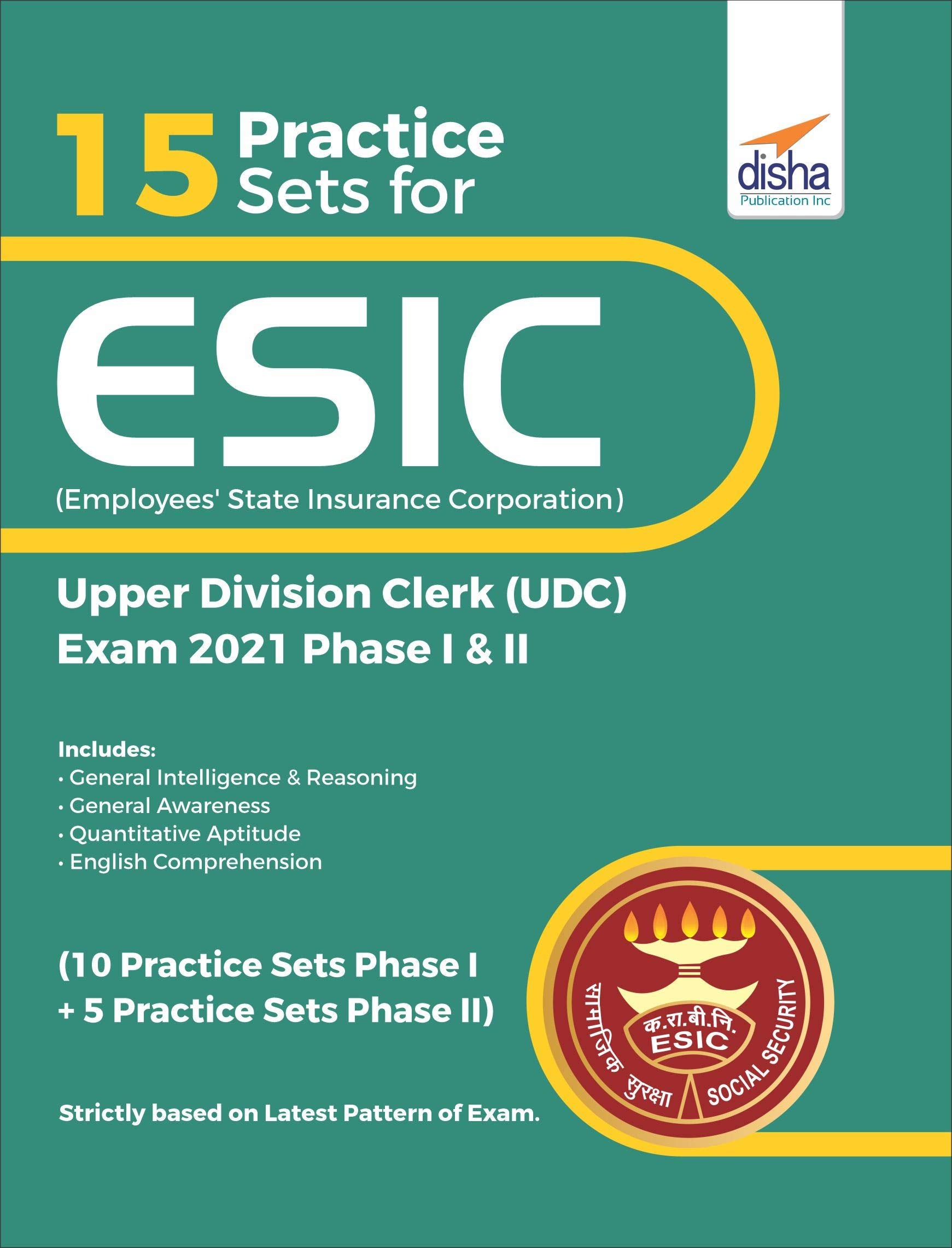 15 Practice Sets For Esic (Employees State Insurance Corporation) Upper Division Clerk (Udc) Exam 2021 Phase I & Ii