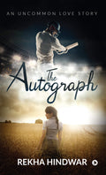 The Autograph : An Uncommon Love Story
