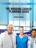 THE NURSING CAREER PLANNING GUIDE (PB 2025) NURSING TEXTBOOK SERIES