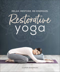 Restorative Yoga: Relax. Restore. Reenergize.